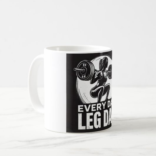 Every Day Leg Day Kaffeetasse (Vorderseite Links)