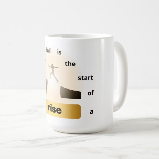 "Every Fall Is the Start of a Rise – Leap of Hope" Kaffeetasse (VorderseiteRechts)
