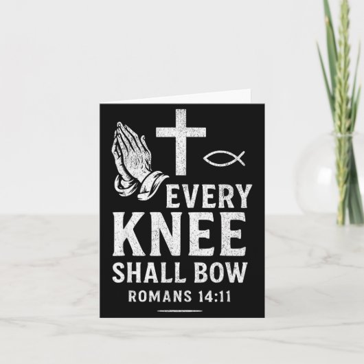 Every Knee Shall Fall Romans 14_11 Karte (Vorderseite)