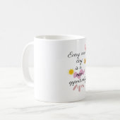 Every New Day Is a New Opportunity Kaffeetasse (Vorderseite Links)