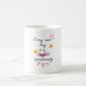 Every New Day Is a New Opportunity Kaffeetasse (Mittel)