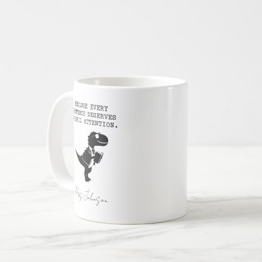 Every Sentence Deserves Careful Attention Kaffeetasse (Vorderseite Links)