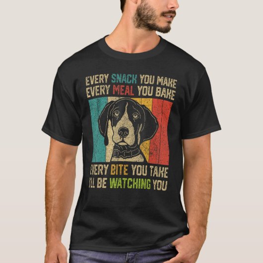 Every Snack You Make German Shorthaired Pointer T-Shirt (Vorderseite)
