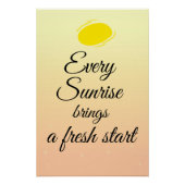Every sunshine brings a fresh start poster (Vorderseite)