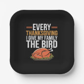 Every Thanksgiving I Give My Family The Bird Pappteller (Vorderseite)