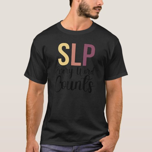 Every Word Counts Speech Therapy Speech Language P T-Shirt (Vorderseite)