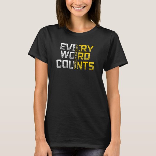 Every Word Counts Speech Therapy T-Shirt (Vorderseite)