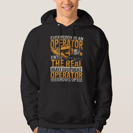 Everybody is an operator equipment & excavators hoodie (Vorderseite)