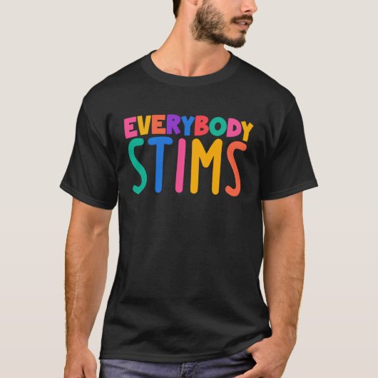 Everybody Stims Autism Awareness Special Ed Teache T-Shirt (Vorderseite)