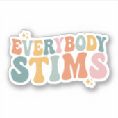 Everybody Stims Autism Special Ed Teacher Gift Aufkleber (Vorderseite)