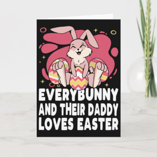 Everybunny And Their Daddy Love Easter Bunny Famil Karte