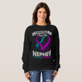 Everyday I Miss My Nephew Support SPA for Aunts Sweatshirt (Vorne ganz)