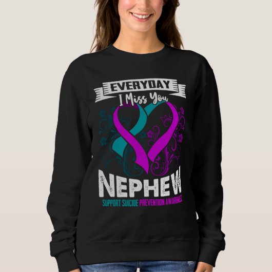Everyday I Miss My Nephew Support SPA for Aunts Sweatshirt (Vorderseite)