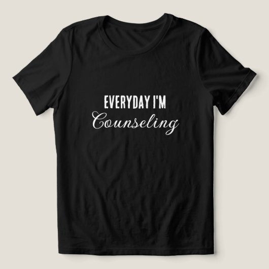 Everyday I'm Counseling Tri-Blend Shirt (Design Vorderseite)