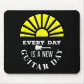 Everyday Is A New Guitar Day Funny Quote Guitarist Mousepad (Vorne)