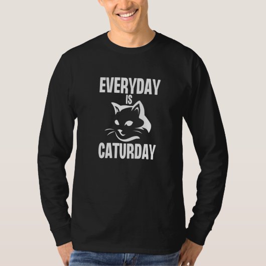 Everyday is Caturday  Cute Cat Pet  Kitty T-Shirt (Vorderseite)