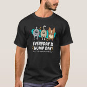 Everyday is Hump Day Spay and Neuter Your Pets Vet T-Shirt (Vorderseite)