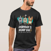 Everyday is Hump Day Spay and Neuter Your Pets Vet T-Shirt (Vorderseite)