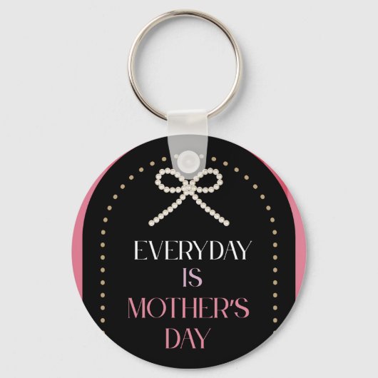 Everyday is Mothers Day Elegance Pink Bow Keychain Schlüsselanhänger (Vorderseite)