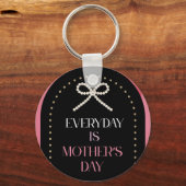 Everyday is Mothers Day Elegance Pink Bow Keychain Schlüsselanhänger (Vorderseite)