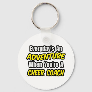 Everyday's An Adventure...Cheer Coach Schlüsselanhänger