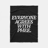 Everyone Agrees With Phee Funny Saying Quote Gift Fleecedecke (Vorderseite)