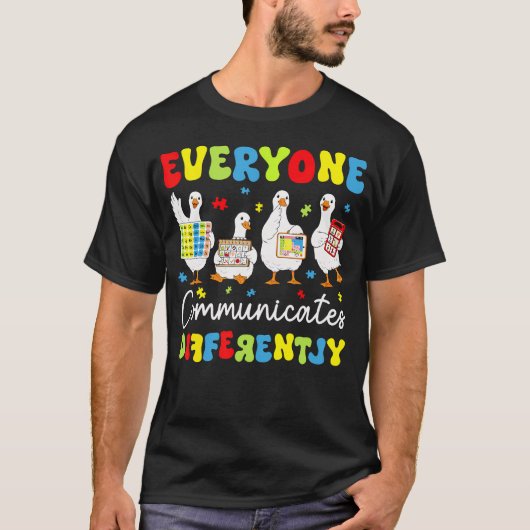 Everyone Communicates Differently Autism T-Shirt (Vorderseite)
