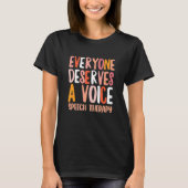 Everyone Deserve A Voice SLP Speech Therapy Retro  T-Shirt (Vorderseite)