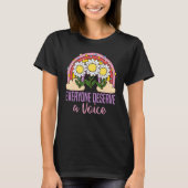 Everyone Deserves A Voice Speech Language Patholog T-Shirt (Vorderseite)