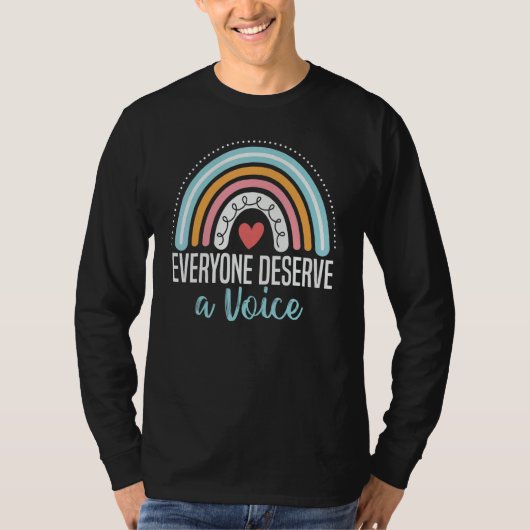 Everyone Deserves A Voice Speech Language Patholog T-Shirt (Vorderseite)