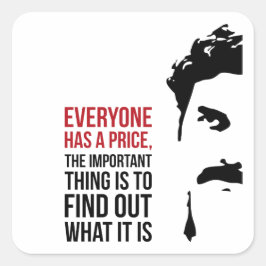 Everyone has a price quadratischer aufkleber