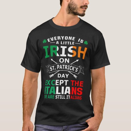 Everyone Irish Italians St Patrick Day T-Shirt (Vorderseite)