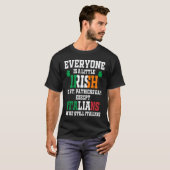 Everyone Is A Little Irish On St Patrick Day Excep T-Shirt (Vorne ganz)