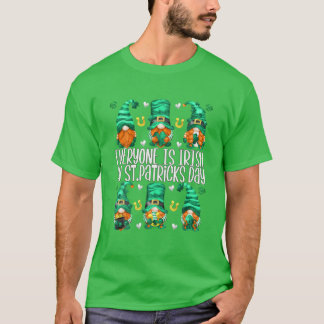Everyone Is Irish On St. Patricks Day With Funny G T-Shirt