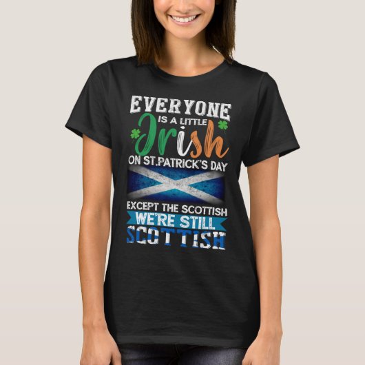 Everyone Is Little Irish On St Patrick s Day Excep T-Shirt (Vorderseite)