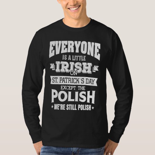 Everyone is little Irish on St Patrick's day excep T-Shirt (Vorderseite)