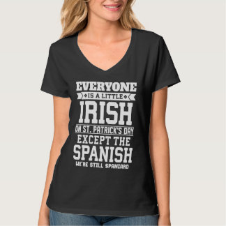 Everyone Is Little Irish on St Patricks Day Except T-Shirt