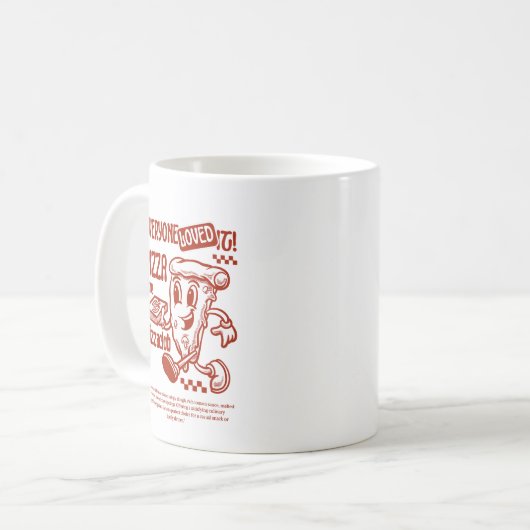 Everyone Loved Pizza time :-) Kaffeetasse (Vorderseite Links)