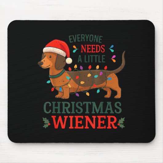 Everyone Need Weiner Dog Christmas Dachshund Pajam Mousepad (Vorne)