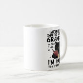 Everyone Needs A Smart Sarcastic Grandma In Their  Kaffeetasse (VorderseiteRechts)
