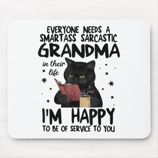 Everyone Needs A Smart Sarcastic Grandma In Their Mousepad (Vorne)