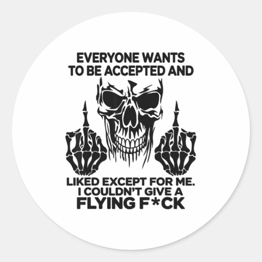 Everyone Wants To Be Accepted And Likes Except For Runder Aufkleber (Vorderseite)