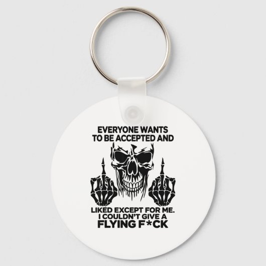 Everyone Wants To Be Accepted And Likes Except For Schlüsselanhänger (Vorderseite)