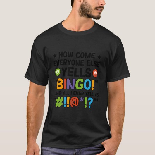 Everyone Yells Bingo Bingo Player Bingo Enthusiast T-Shirt (Vorderseite)
