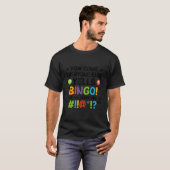 Everyone Yells Bingo Bingo Player Bingo Enthusiast T-Shirt (Vorne ganz)