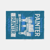 Everyone's A Painter Until A Real Painter Shows Up Fleecedecke (Vorderseite (Horizontal))