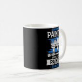 Everyone's A Painter Until A Real Painter Shows Up Kaffeetasse (VorderseiteRechts)