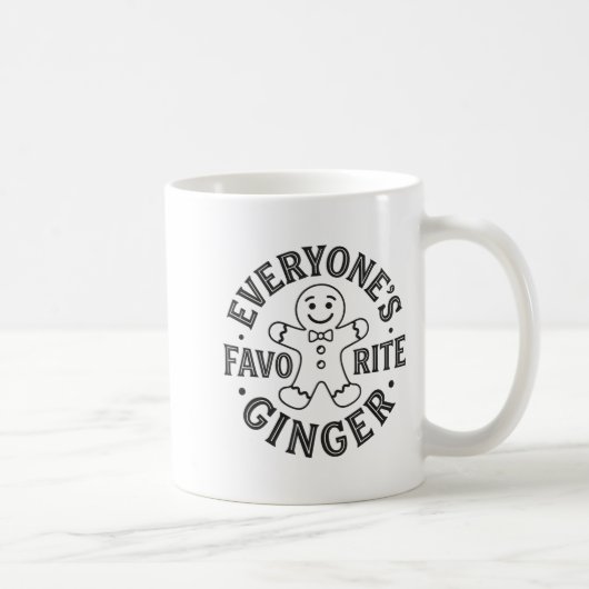 Everyone's Favorite Ginger T Funny Gingerbread Man Kaffeetasse (Rechts)