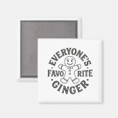 Everyone's Favorite Ginger T Funny Gingerbread Man Magnet (Vorderseite/Rückseite)