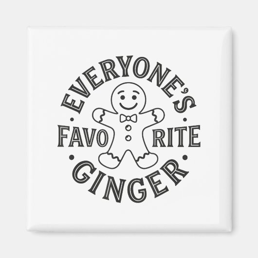 Everyone's Favorite Ginger T Funny Gingerbread Man Magnet (Vorne)